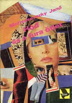 Mattyasovszky Jen� - H�d �s a fura �tlet