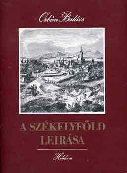 Orb�n Bal�zs - A Sz�kelyf�ld le�r�sa I-II.