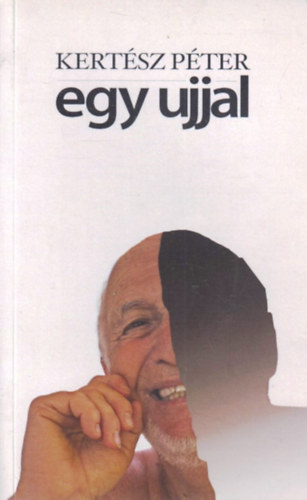 Kertsz Pter - Egy ujjal