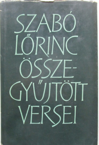 Szab� L�rinc - Szab� L�rinc �sszegy�jt�tt versei