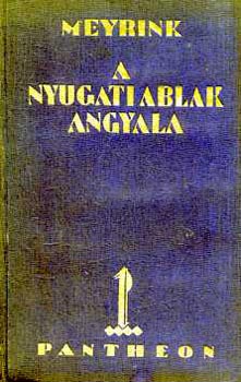 Gustav Meyrink - A nyugati ablak angyala