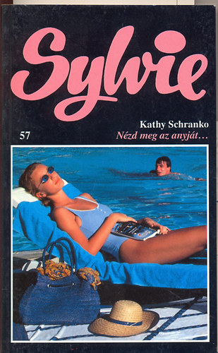 Kathy Schranko - Nzd meg az anyjt... (Sylvie)