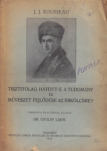 J. J. Rousseau - Tisztit�lag hatott-e a tudom�ny �s m�v�szet fejl�d�se az erk�lcsre?