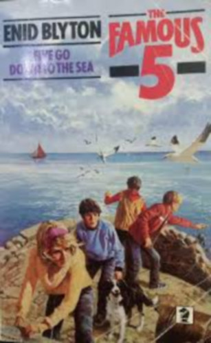 by Enid Blyton  (author) - The Famous 5  -  Five go down to the sea