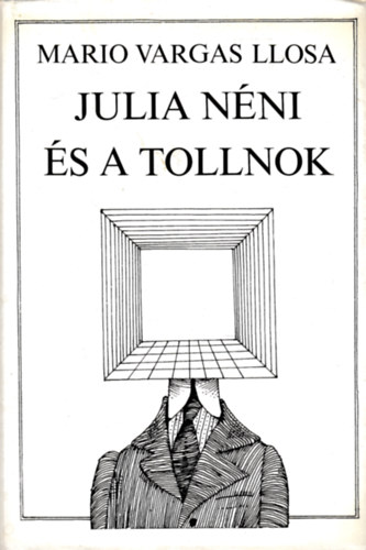 Mario Vargas Llsoa - Julia nni s a tollnok