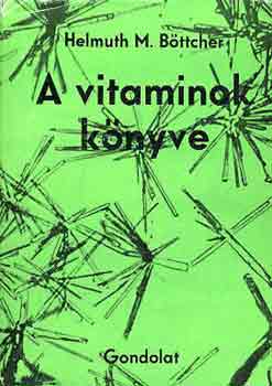 Helmut M. Bttcher - A vitaminok knyve