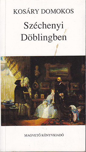 Kosry Domokos - Szchenyi Dblingben