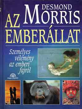 Desmond Morris - Az emberllat - szemlyes vlemny az emberi fajrl