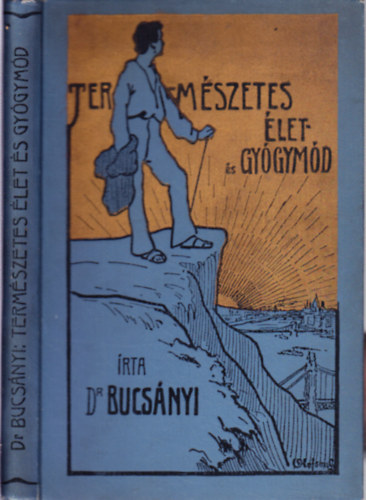 Dr. Bucsnyi Gyula - Termszetes let- s gygymd