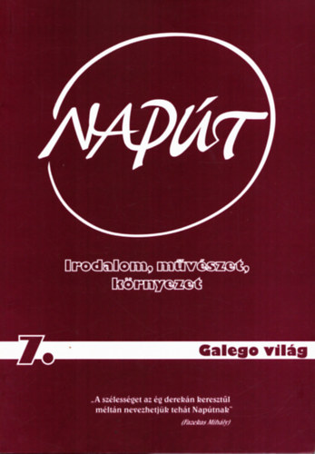 Szondi Gyrgy  (fszerk.) - Napt - Irodalom, mvszet, krnyezet VI. vfolyam 7. szm 2004. szeptember