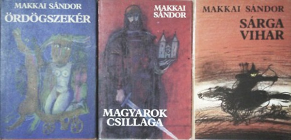 Makkai Sndor - rdgszekr + Magyarok csillaga + Srga vihar