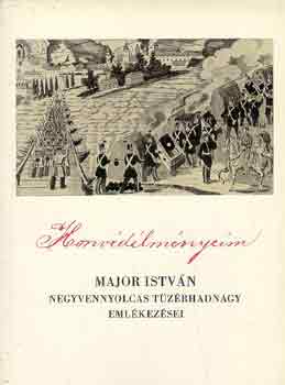Major Istv�n - Honv�d�lm�nyeim 1848-49-b�l