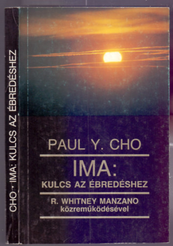 R. Whitney Manzano közreműködésével Paul Y. Cho - IMA: Kulcs az ébredéshez