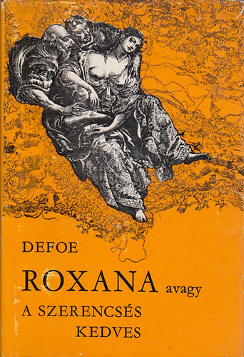 Daniel Defoe - Roxana, avagy a szerencs�s kedves