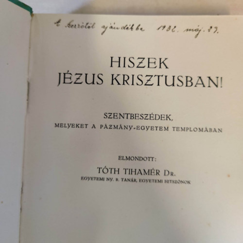 Dr. Tth Tihamr - Hiszek Jzus Krisztusban! (dediklt)