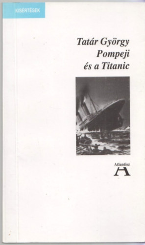 Tatr Gyrgy - Pompeji s a Titanic