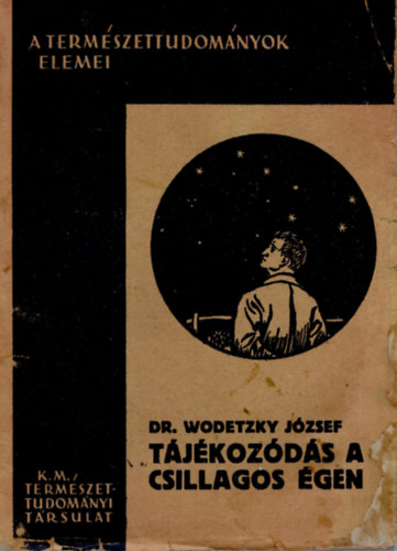 Dr. Wodetzky Jzsef - Tjkozds a csillagos gen