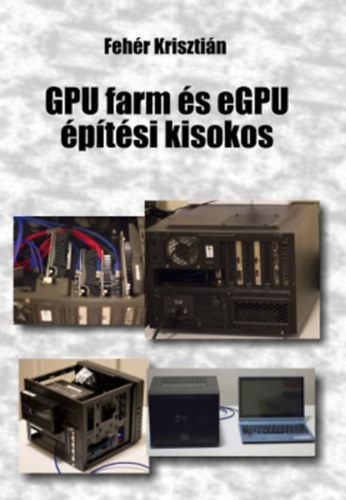Fehr Krisztin - GPU farm s eGPU ptsi kisokos