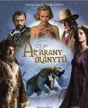 Brian Sibley - Az arany ir�nyt� (Hivatalos filmk�nyv)