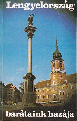 Lengyelorsz�g bar�taink haz�ja