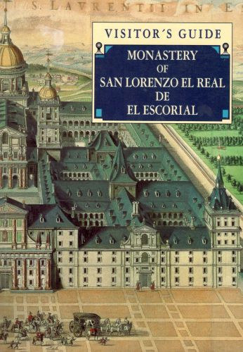 Visitor's Guide: Monastery of San Lorenzo El Real de El Escorial