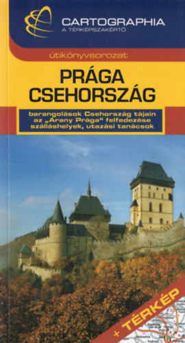 Horv�th Tibor - Pr�ga-Csehorsz�g (Cartographia)