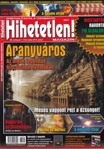 Hihetetlen! magazin - XIII. vfolyam 1. (135.) szm, 2013. janur