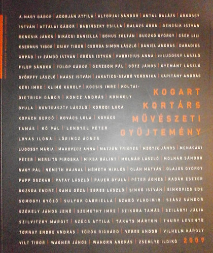 Fertszegi Pter szerk. - Kogart Kortrs Mvszeti Gyjtemny 2009