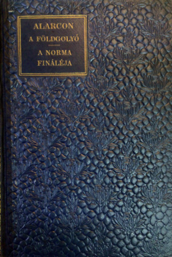 Alarcon - A f�ldgoly�-A Norma fin�l�ja