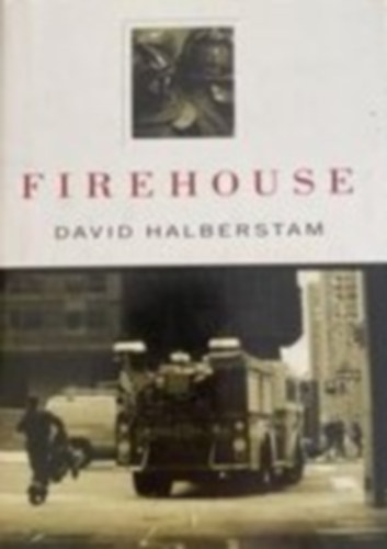 David Halberstam - Firehouse