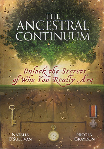 Natalia O'Sullivan - The Ancestral Continuum - Unlock the Secrets of Who You Really Are