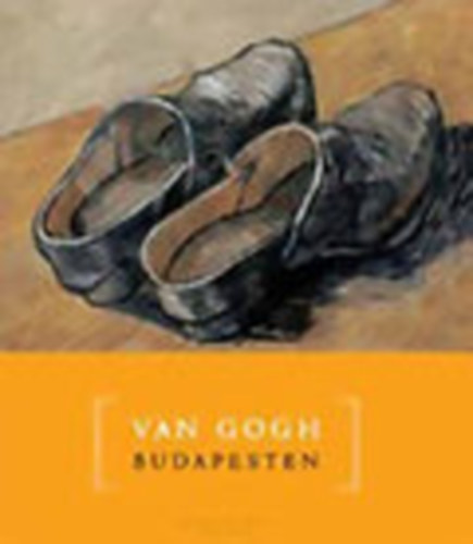 Gesk Judit  (szerk.) - Van Gogh Budapesten