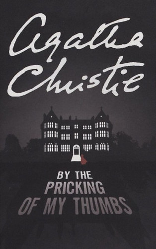 Agatha Christie - By the pricking of my thumbs