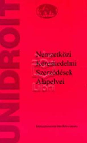 Nemzetk�zi Kereskedelmi Szerz�d�sek Alapelvei