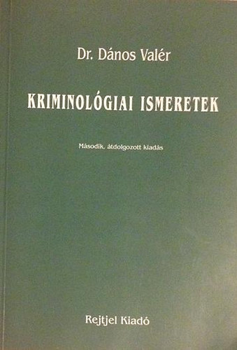Dr. Dnos Valr - Kriminolgiai ismeretek