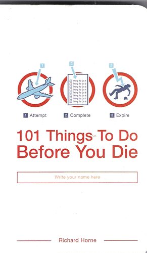 Richard Horne - 101 Things To Do Before You Die