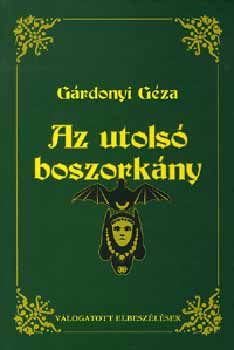 Grdonyi Gza - Az utols boszorkny