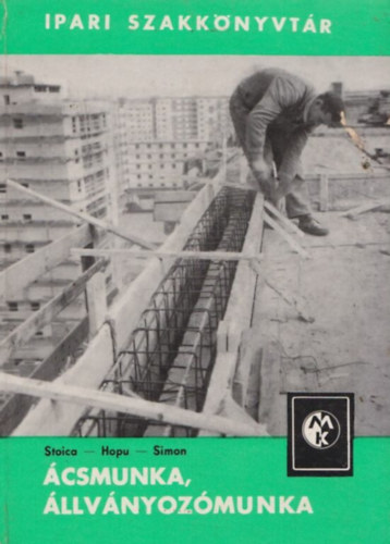 Hopu, Simon Stoica - �csmunka, �llv�nyoz�munka