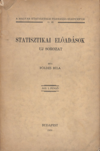 Fldes Bla - Statisztikai eladsok (Uj sorozat)