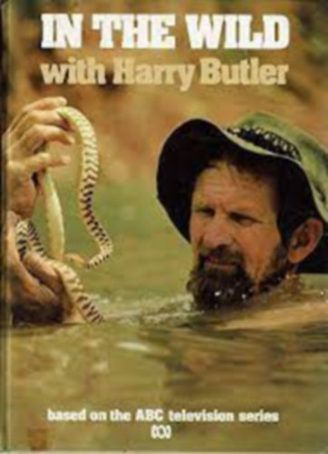 Harry Butler - In The Wild with Harry Butler