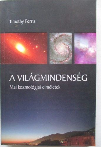 Timothy Ferris - A vil�gmindens�g