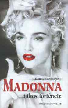 J. Randy Taraborrelli - Madonna titkos trtnete