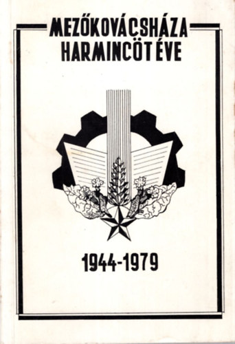 Balogh Gy�rgy - Mez�kov�csh�za harminc�t �ve 1944-1979