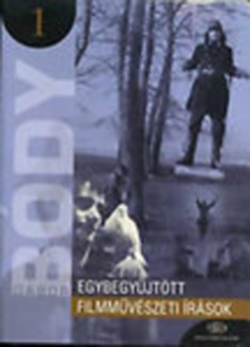 Bdy Gbor - Egybegyjttt filmmvszeti rsok 1.