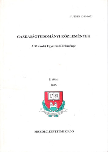 Dr. Dr. Karajz S�ndor Kocziszky Gy�rgy - Gazdas�gtudom�nyi K�zlem�nyek - A Miskolci Egyetem K�zlem�nye 5. k�tet 2007.