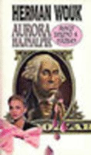 Herman Wouk - Aurora hajnalp�r, avagy diszn� a h�zban