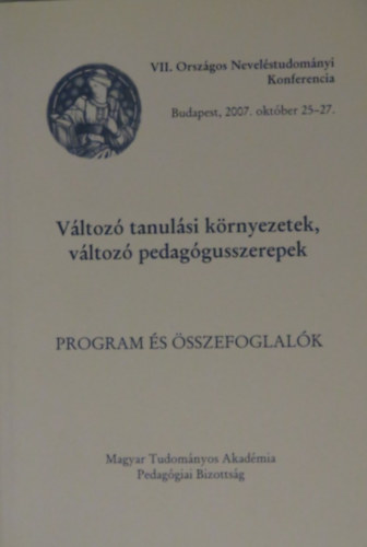 Változó tanulási környezetek, változó pedagógusszerepek - Program és összefoglalók