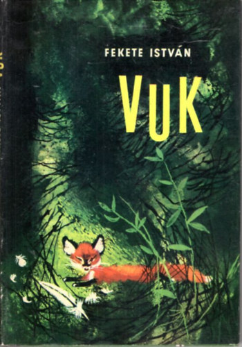 Fekete István - Vuk 1. kiadás - Csergezán Pál rajzaival
