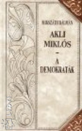 Mikszth Klmn - Akli Mikls (folytats) - A demokratk 6.