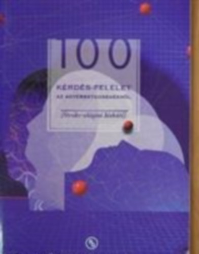 dr. Nagy Zolt�n - 100 k�rd�s-felelet az agy�rbetegs�gekr�l